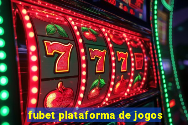 fubet plataforma de jogos